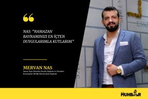 NAS; “RAMAZAN BAYRAMINIZI EN İÇTEN DUYGULARIMLA KUTLARIM.”
