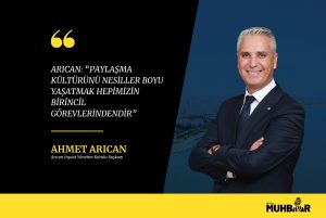 ARICAN; “PAYLAŞMA KÜLTÜRÜNÜ NESİLLER BOYU YAŞATMAK HEPİMİZİN BİRİNCİL GÖREVLERİNDENDİR.”