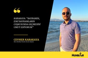 KARAKAYA; “BAYRAMIN, ESKİ BAYRAMLARIN COŞKUSUNDA GEÇMESİNİ UMUT EDİYORUM.”