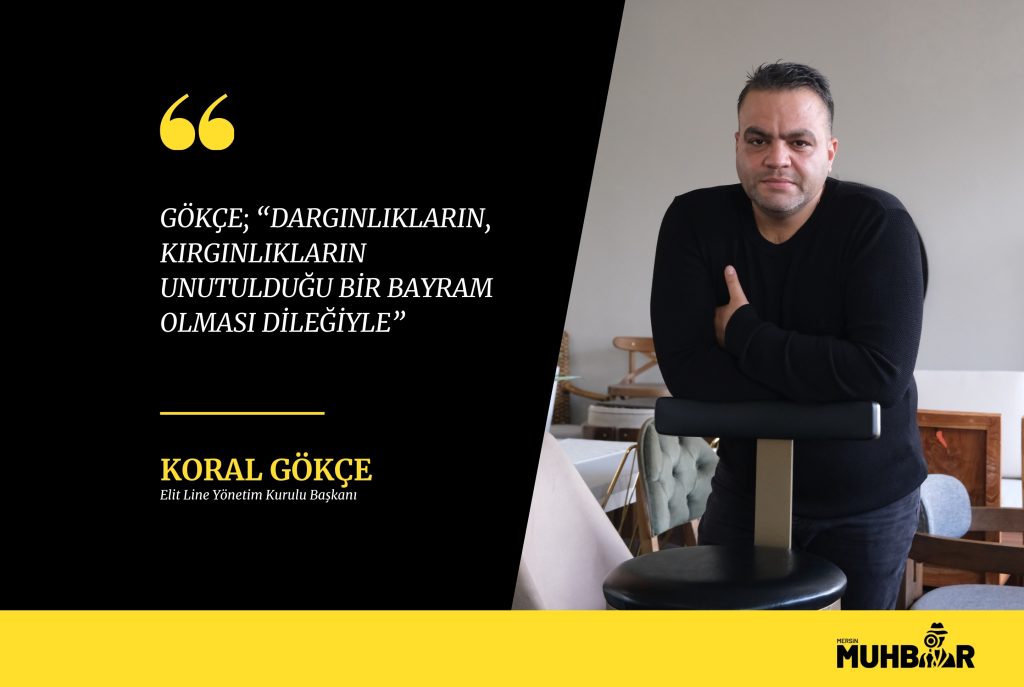 GÖKÇE; “DARGINLIKLARIN, KIRGINLIKLARIN UNUTULDUĞU BİR BAYRAM OLMASI DİLEĞİYLE”