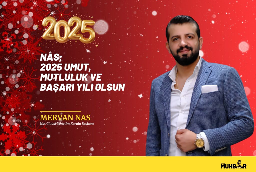 NAS; 2025 UMUT, MUTLULUK VE BAŞARI YILI OLSUN