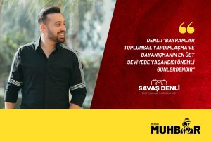 DENLİ: “BAYRAMLAR TOPLUMSAL YARDIMLAŞMA VE DAYANIŞMANIN EN ÜST SEVİYEDE YAŞANDIĞI ÖNEMLİ GÜNLERDENDİR”