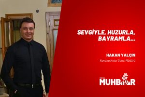 SEVGİYLE, HUZURLA, BAYRAMLA…