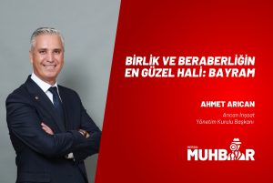 BİRLİK VE BERABERLİĞİN EN GÜZEL HALİ: BAYRAM