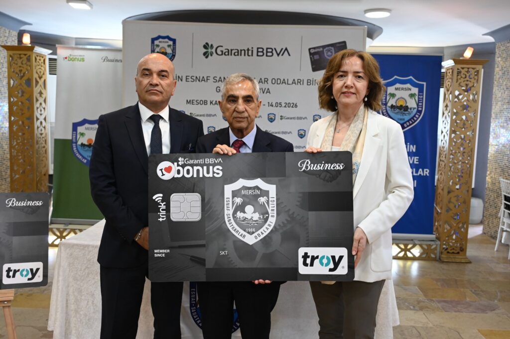 Garanti BBVA ile Mersin Esnaf ve Sanatkârlar Odaları Birliği’nden Mersinli İş Yerlerine Özel Güçlü İş Birliği